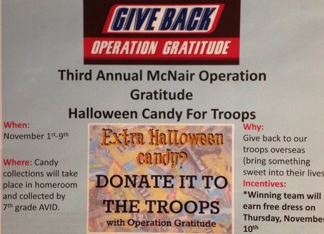 Give Back Operation Gratitude. Third Annual McNair Operation Gratitude Halloween Candy for Troops. Extra Halloween Candy? Donate it to the troops.